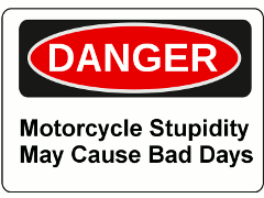 Motorcycle Stupidity